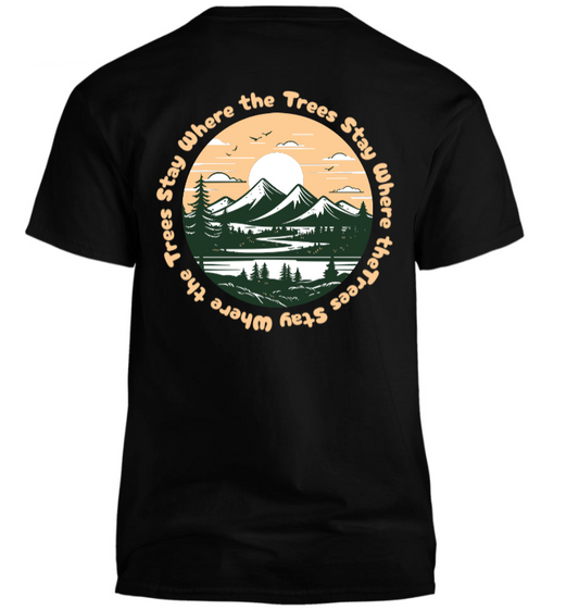 Where the Trees Stay T-Shirt